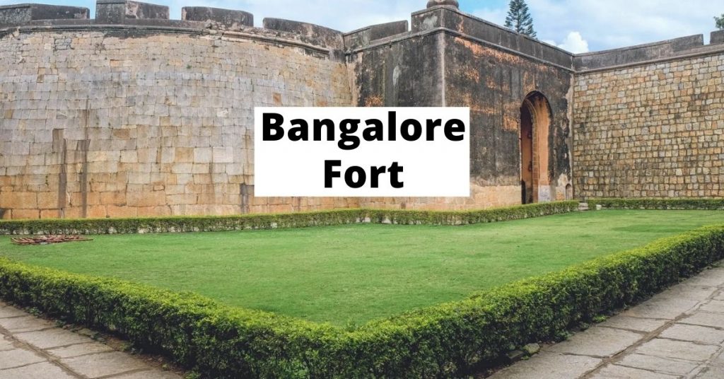 Bangalore Fort A Monument Of Courage And Pride Best Time And Tips