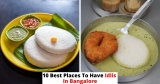 10 Best Places To Have Idlis In Bangalore